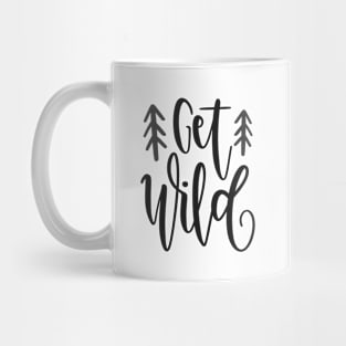 Get Wild Outdoors Shirt, Hiking Shirt, Adventure Shirt Mug